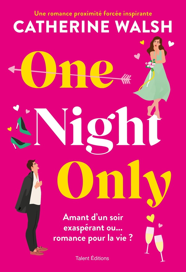 ONE NIGHT ONLY - UNE ROMANCE PROXIMITE FORCEE HILARANTE ET INSPIRANTE