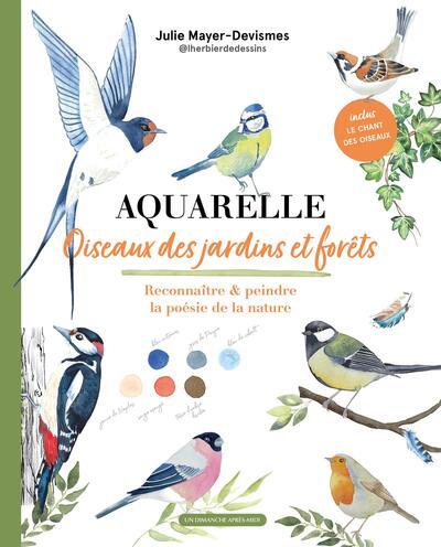 AQUARELLE, OISEAUX DES JARDINS ET FORETS