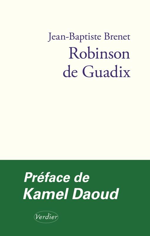 ROBINSON DE GUADIX - UNE ADAPTATION DE L'EPITRE D'IBN TUFAYL, VIVANT FILS D'EVEILLE