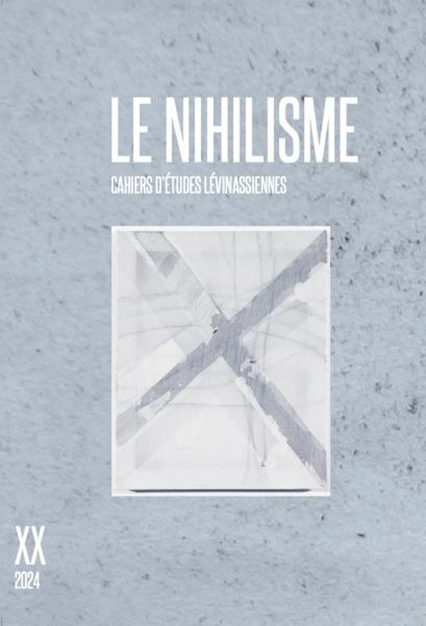 CAHIERS D'ETUDES LEVINASSIENNES N20 - LE NIHILISME