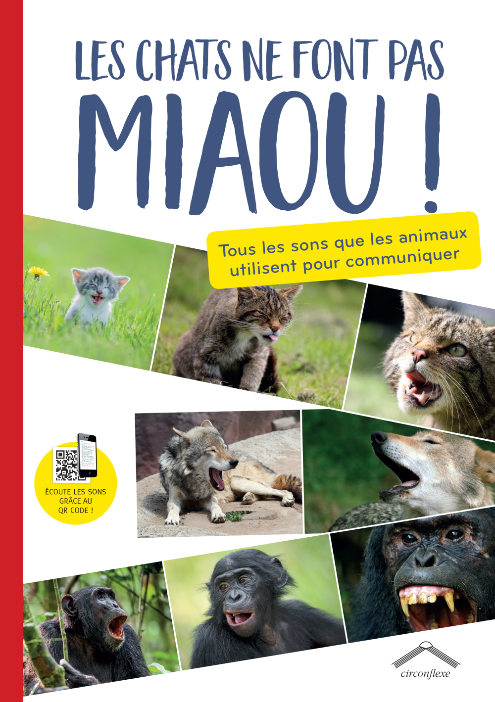 LES CHATS NE FONT PAS MIAOU ! - LES SONS QUE LES ANIMAUX UTILISENT POUR COMMUNIQUER