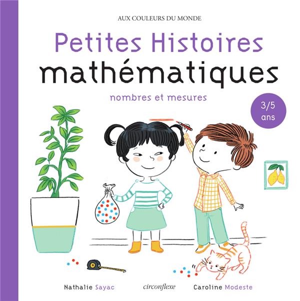 PETITES HISTOIRES MATHEMATIQUES 3/5 ANS - NOMBRES ET MESURES