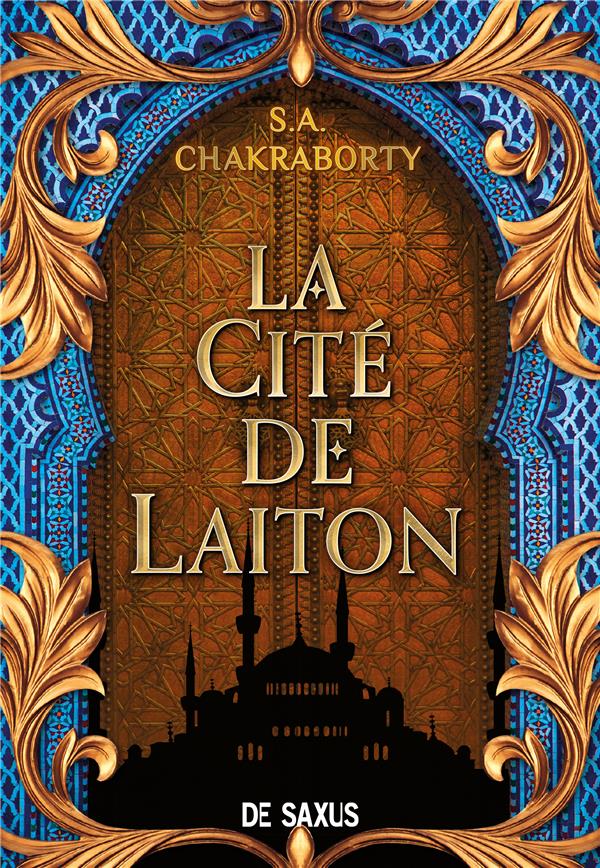 LA CITE DE LAITON - LIVRE 1 LA TRILOGIE DAEVABAD (BROCHE) - VOL01