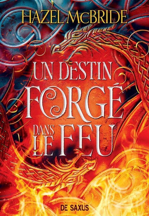 LES LIENS D'ERISOCIA - LIVRE 01 UN DESTIN FORGE DANS LE FEU (BROCHE)