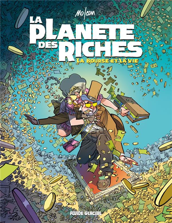 LA PLANETE DES RICHES - TOME 02