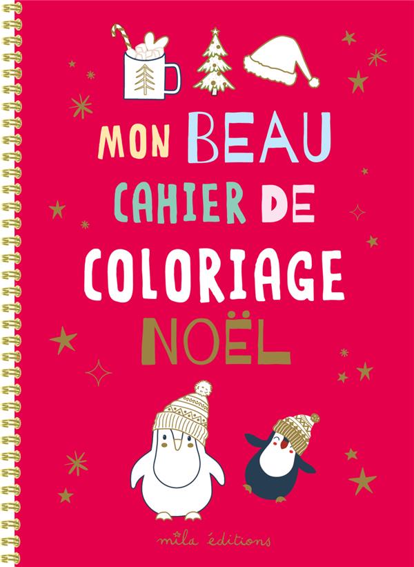 MON BEAU CAHIER DE COLORIAGE : NOEL