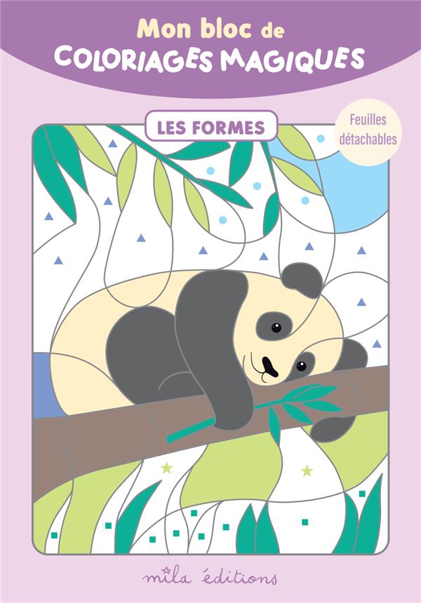 MON BLOC DE COLORIAGES MAGIQUES - LES FORMES - FEUILLES DETACHABLES