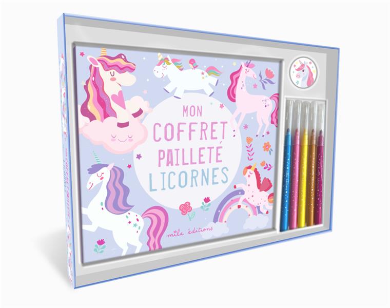 MON COFFRET PAILLETE - LICORNES - UN LIVRE DE COLORIAGE, 5 FEUTRES ET DES STICKERS