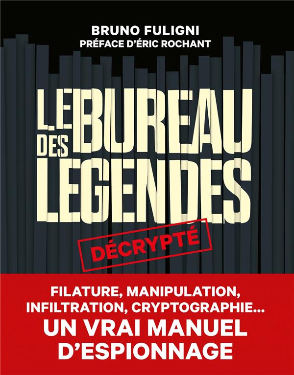 LE BUREAU DES LEGENDES DECRYPTE