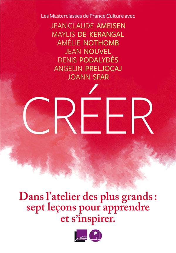CREER - LES MASTERCLASSES DE FRANCE CULTURE