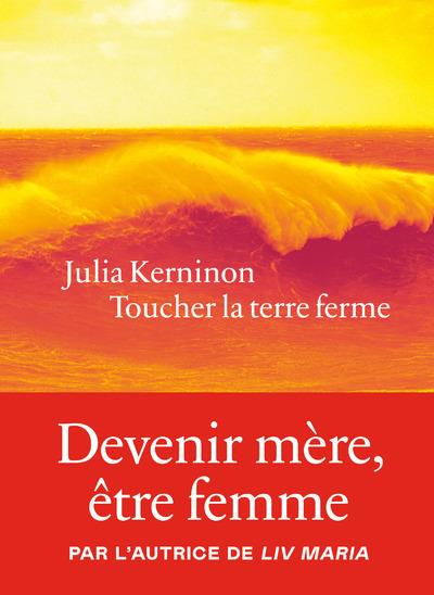 TOUCHER LA TERRE FERME