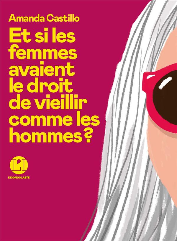 ET SI LES FEMMES AVAIENT LE DROIT DE VIEILLIR COMME LES HOMMES