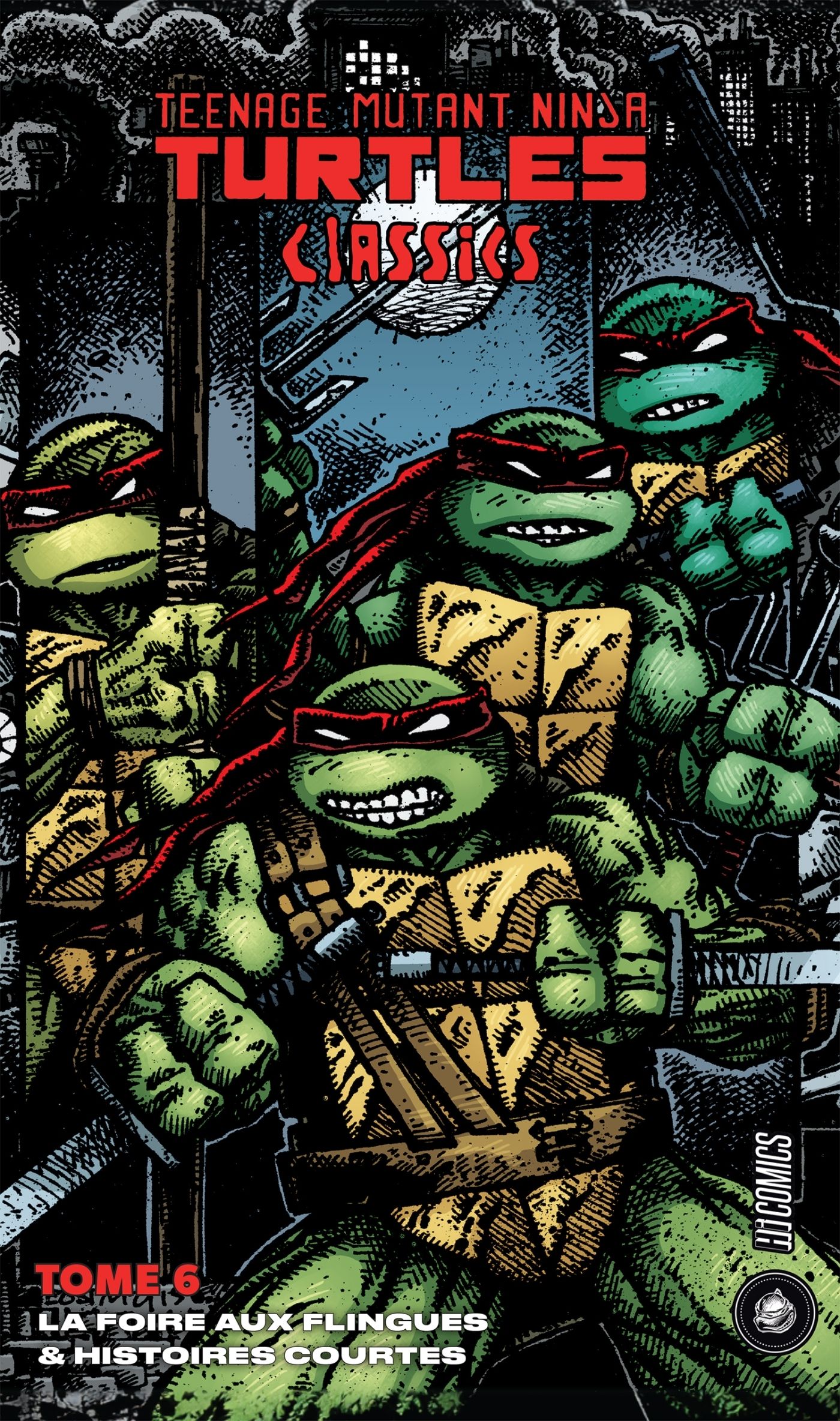 LES TORTUES NINJA - TMNT CLASSICS, T6 : LA FOIRE AUX FLINGUES & HISTOIRES COURTES