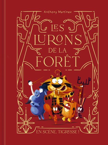 LES LURONS DE LA FORET - TOME 2 - EN SCENE, TIGRESSE !