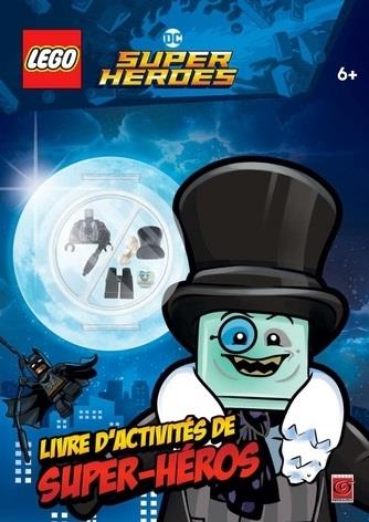 LEGO DC COMICS LE LIVRE D'ACITIVITES DES SUPER HEROS