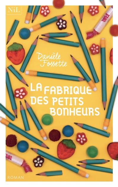 LA FABRIQUE DES PETITS BONHEURS