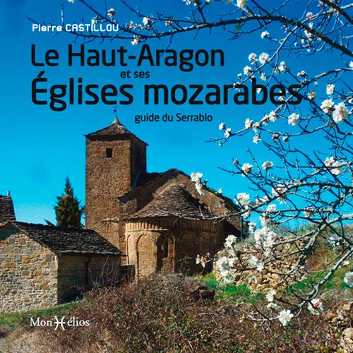 LE HAUT-ARAGON ET SES EGLISES MOZARABES