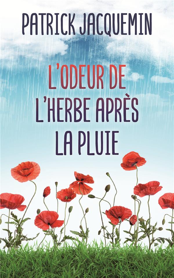 L'ODEUR DE L'HERBE APRES LA PLUIE