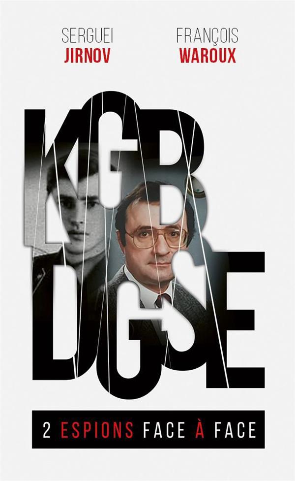 KGB-DGSE, 2 ESPIONS FACE A FACE