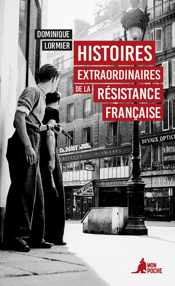 HISTOIRES EXTRAORDINAIRES DE LA RESISTANCE FRANCAISE