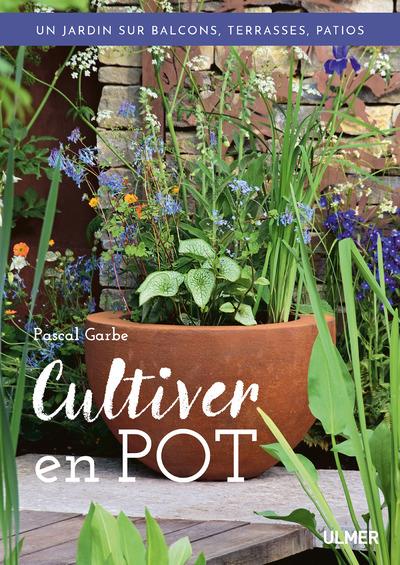 CULTIVER EN POT