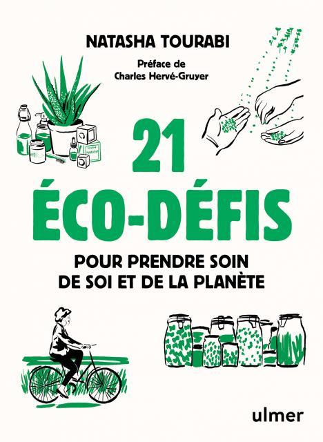 21 ECO-DEFIS POUR PRENDRE SOIN DE SOI ET DE LA PLANETE