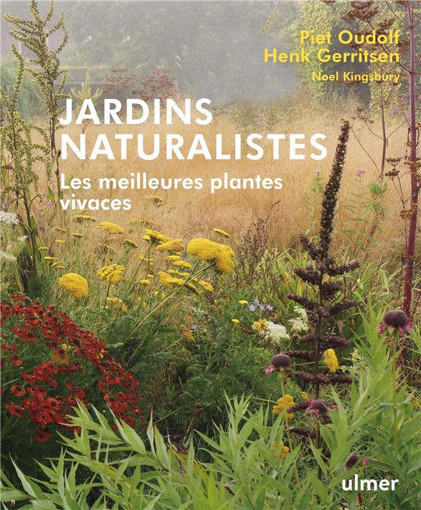 JARDINS NATURALISTES - LES MEILLEURES PLANTES VIVACES