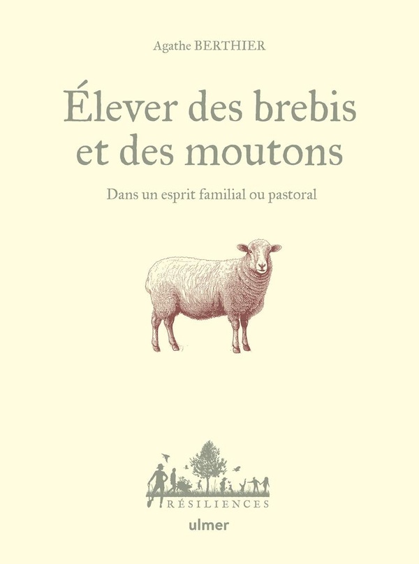 ELEVER DES BREBIS ET DES MOUTONS - DANS UN ESPRIT FAMILIAL OU PASTORAL