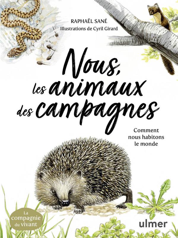 NOUS, LES ANIMAUX DES CAMPAGNES - COMMENT NOUS HABITONS LE MONDE