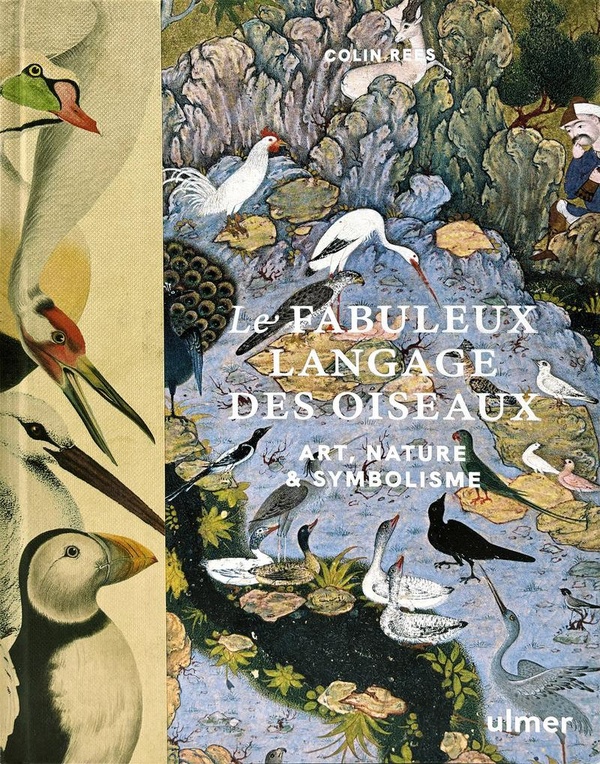 LE FABULEUX LANGAGE DES OISEAUX - ART, NATURE & SYMBOLISME