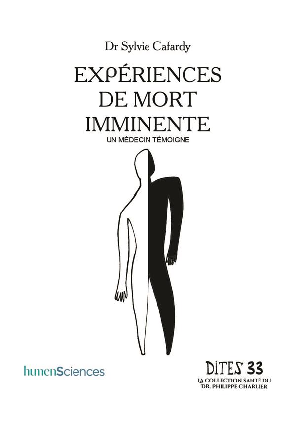 EXPERIENCES DE MORT IMMINENTE - LE TEMOIGNAGE D'UN MEDECIN