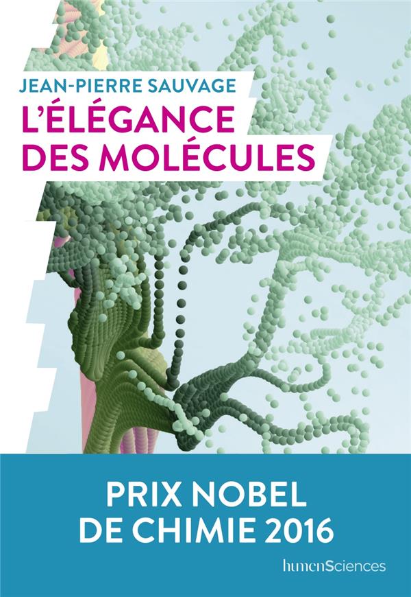 L'ELEGANCE DES MOLECULES