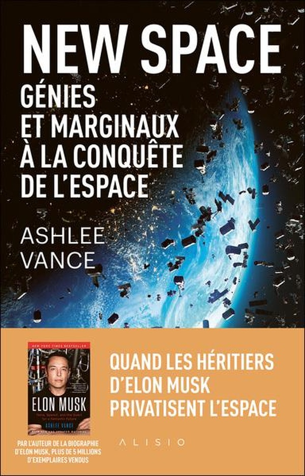 NEW SPACE - GENIES ET MARGINAUX A LA CONQUETE DE L'ESPACE