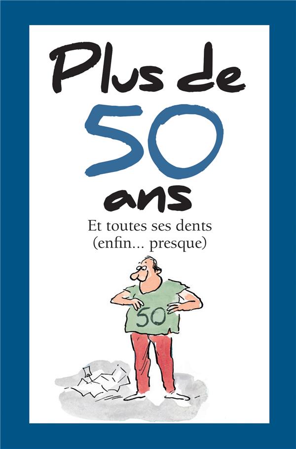 PLUS DE 50 ANS - NOUVELLE EDITION