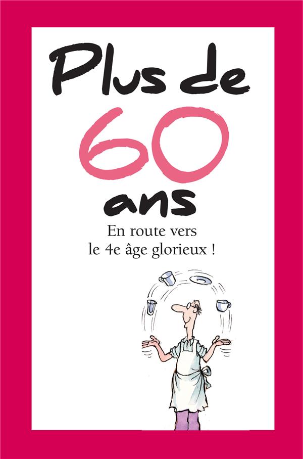 PLUS DE 60 ANS - NOUVELLE EDITION