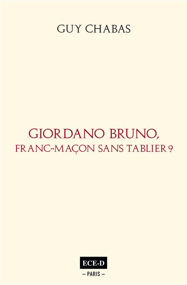 GIORDANO BRUNO, FRANC-MACON SANS TABLIER?