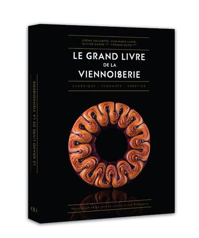 LE GRAND LIVRE DE LA VIENNOISERIE