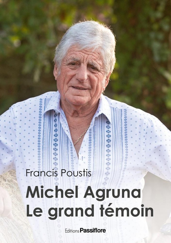 MICHEL AGRUNA, LE GRAND TEMOIN