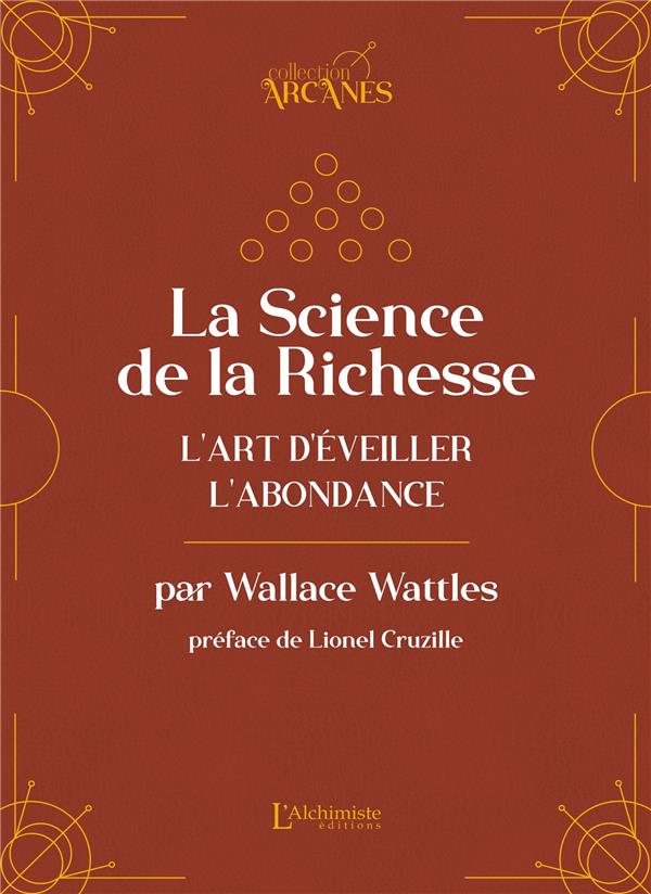 LA SCIENCE DE LA RICHESSE - L'ART D'EVEILLER L'ABONDANCE