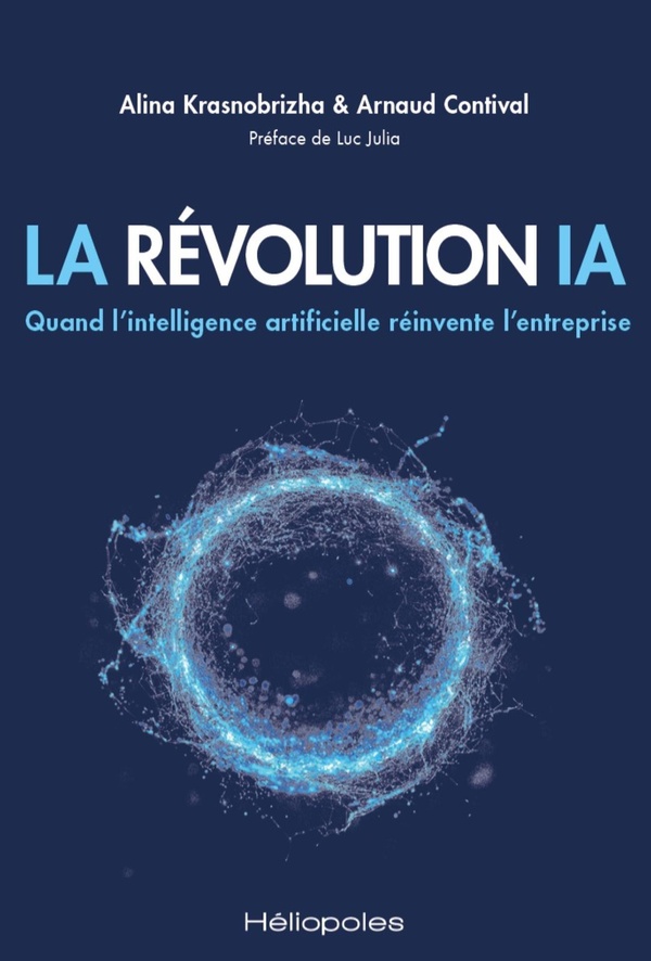 LA REVOLUTION IA - QUAND L'INTELLIGENCE ARTIFICIELLE REINVENTE L'ENTREPRISE