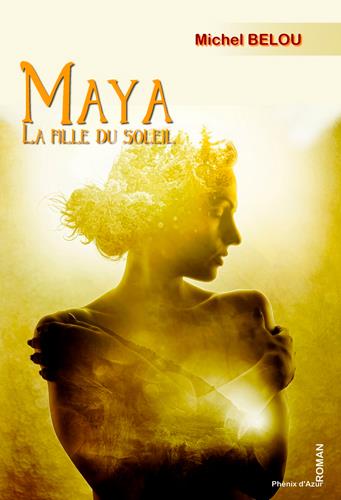 MAYA, LA FILLE DU SOLEIL