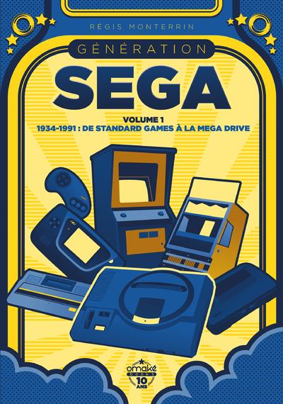 GENERATION SEGA - PLUS DE 60 ANS D'HISTOIRES