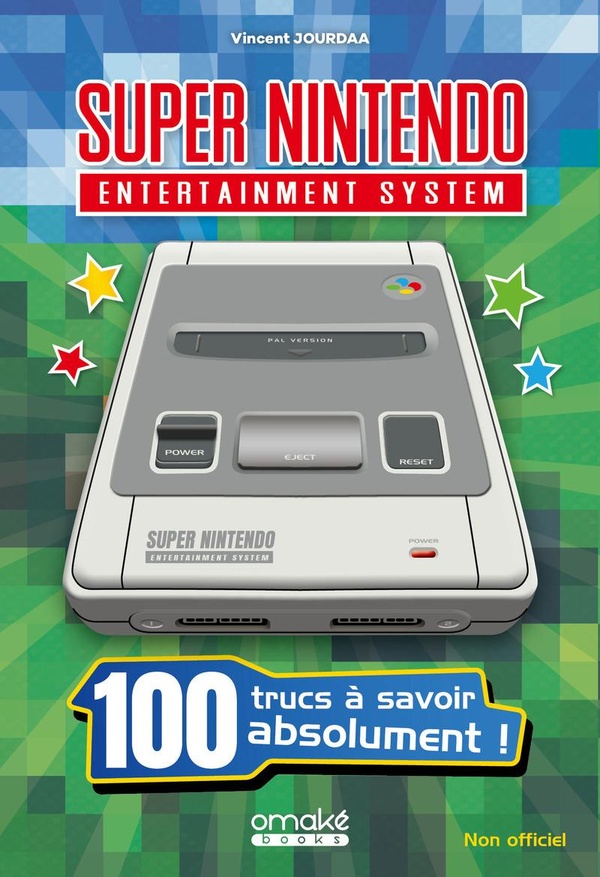 100 TRUCS A SAVOIR SUR LA SUPER NINTENDO