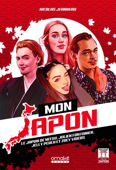 MON JAPON - LE JAPON DE MITSU, JULIEN FONTANIER, JELLY PEACH ET ZOEY VIDEOS