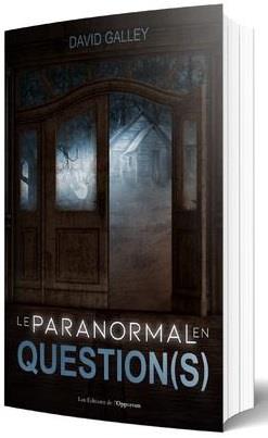 LE PARANORMAL EN QUESTION(S)