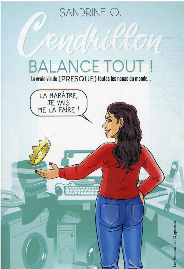 CENDRILLON BALANCE TOUT !