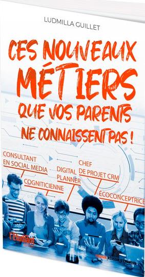 CES NOUVEAUX METIERS QUE VOS PARENTS NE CONNAISSENT PAS !