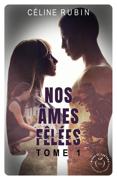 NOS AMES FELEES TOME 1