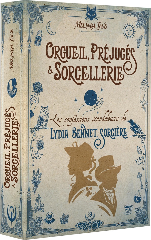 ORGUEIL, PREJUGES & SORCELLERIE - LES CONFESSIONS SCANDALEUSES DE LYDIA BENNET, SORCIERE