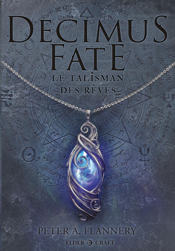 DECIMUS FATE - T01 - DECIMUS FATE : LE TALISMAN DES REVES